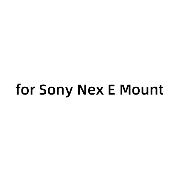 for Sony Nex E Mount