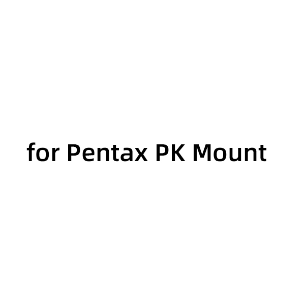 for Pentax PK Mount
