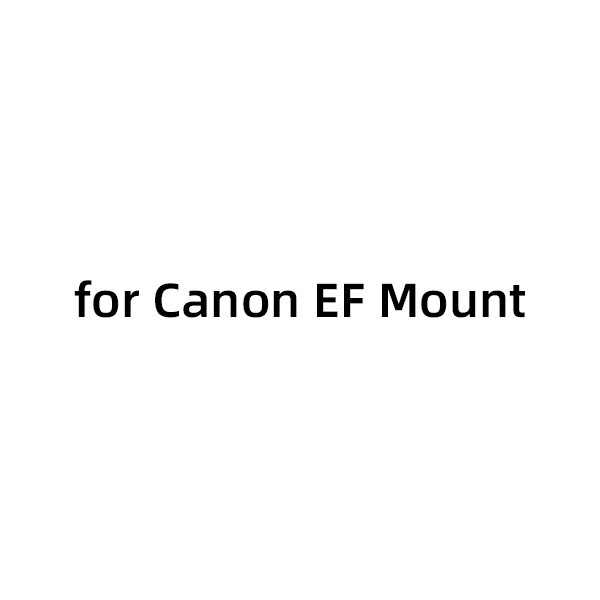 For Canon EF Mount